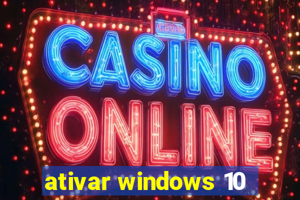 ativar windows 10